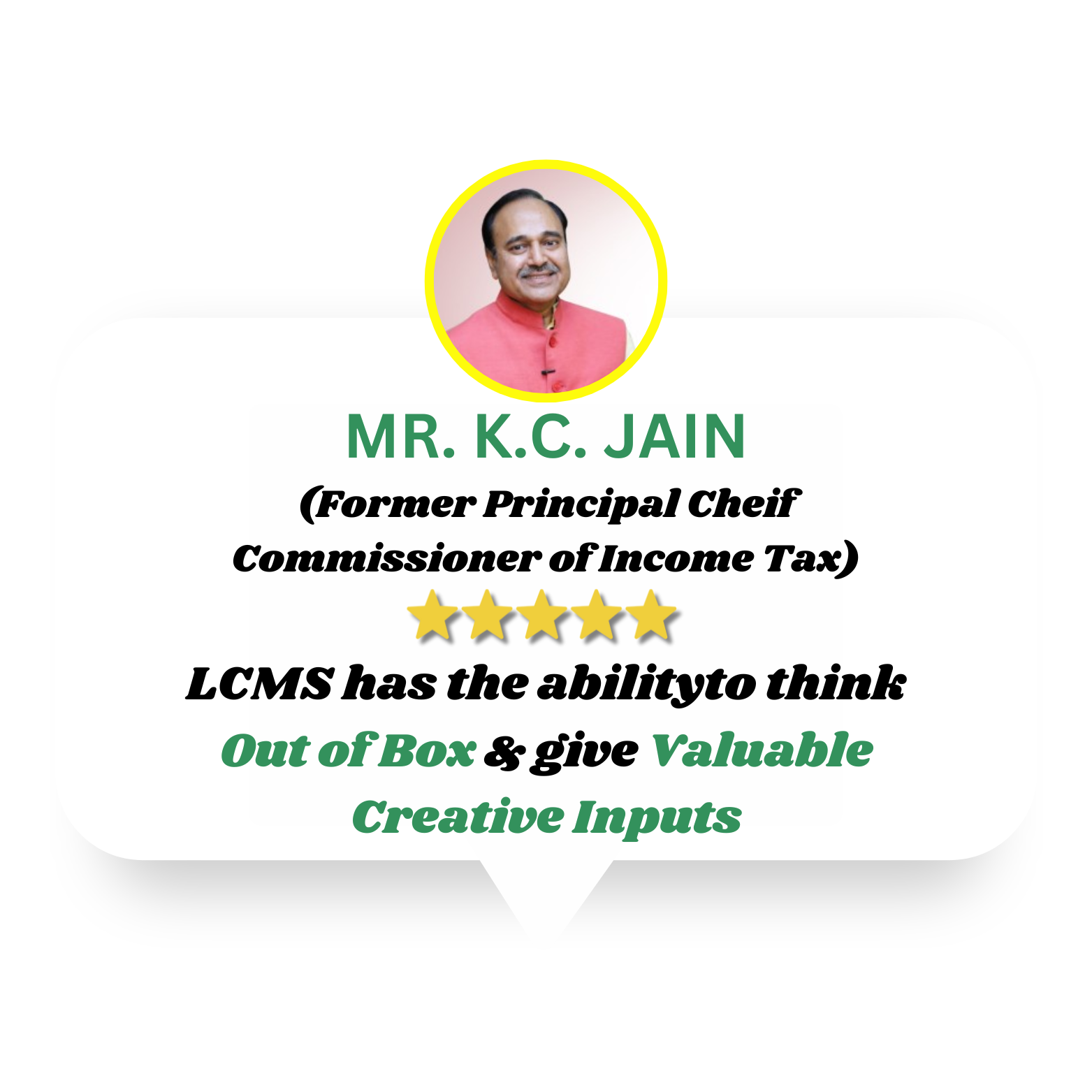 Mr. K.C. Jain - Testimonial